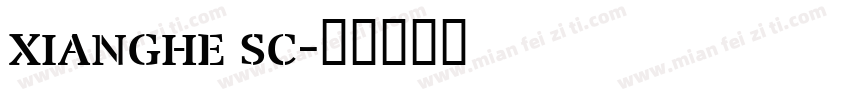 xianghe sc字体转换